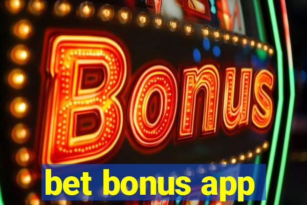 bet bonus app