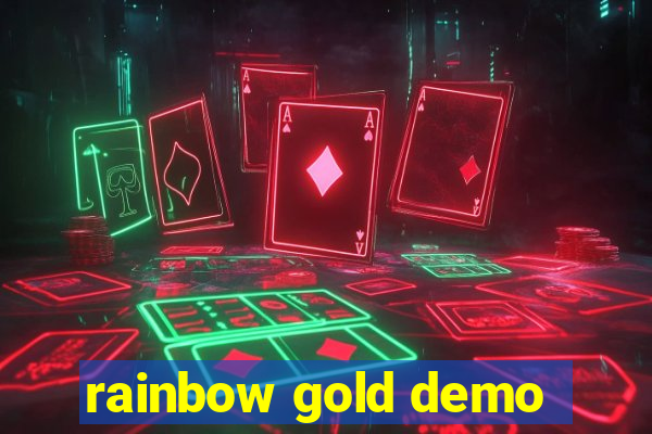 rainbow gold demo