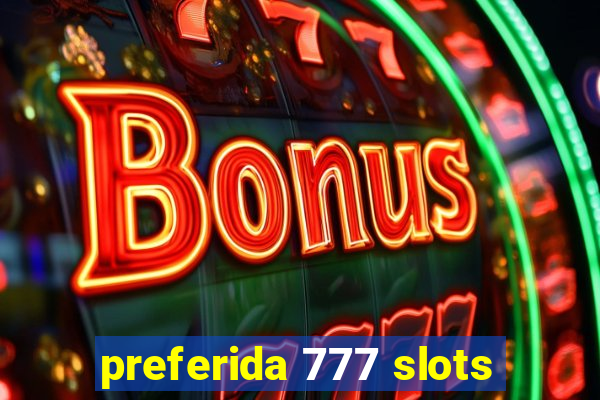 preferida 777 slots