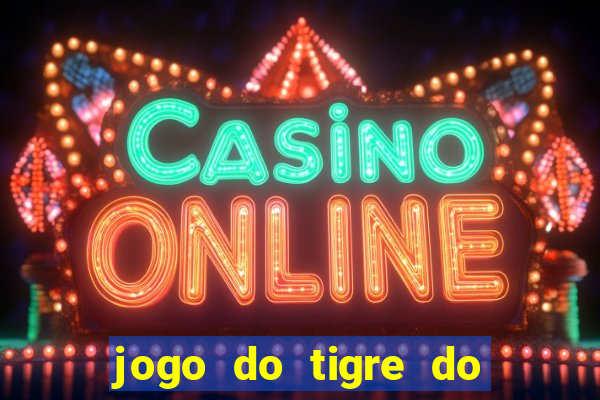 jogo do tigre do gusttavo lima