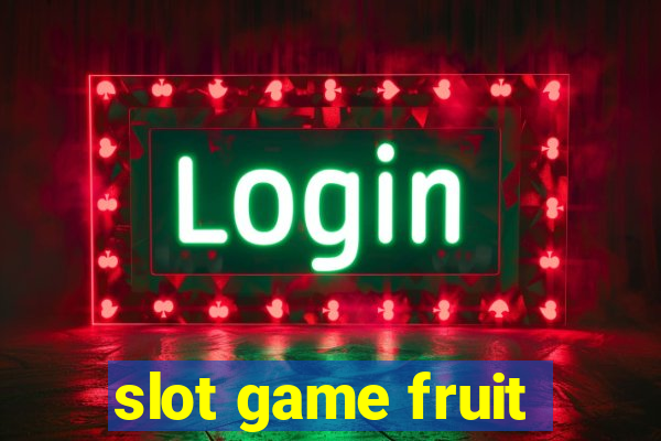 slot game fruit