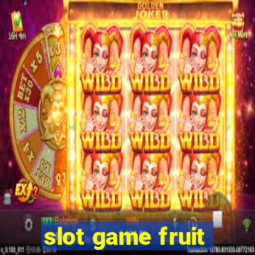 slot game fruit