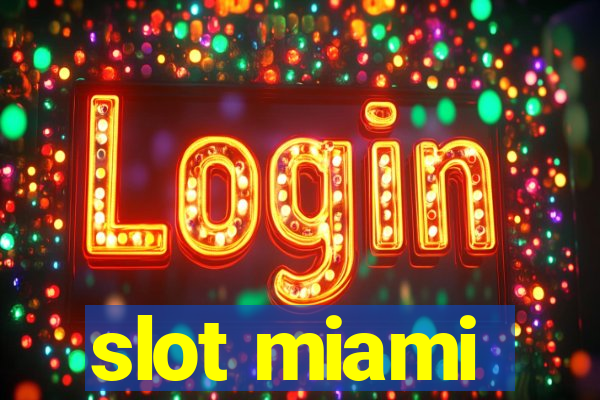 slot miami