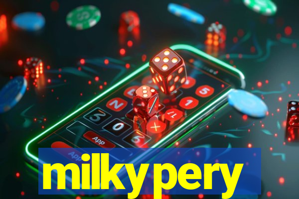 milkypery