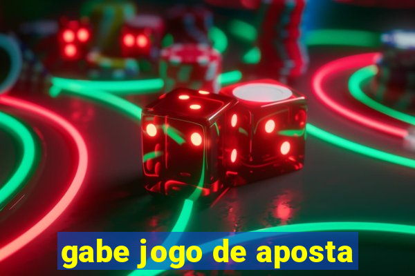 gabe jogo de aposta