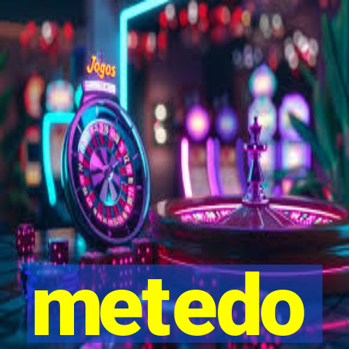 metedo