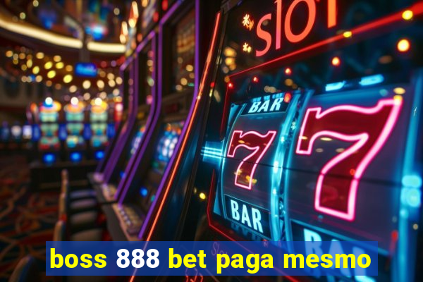 boss 888 bet paga mesmo