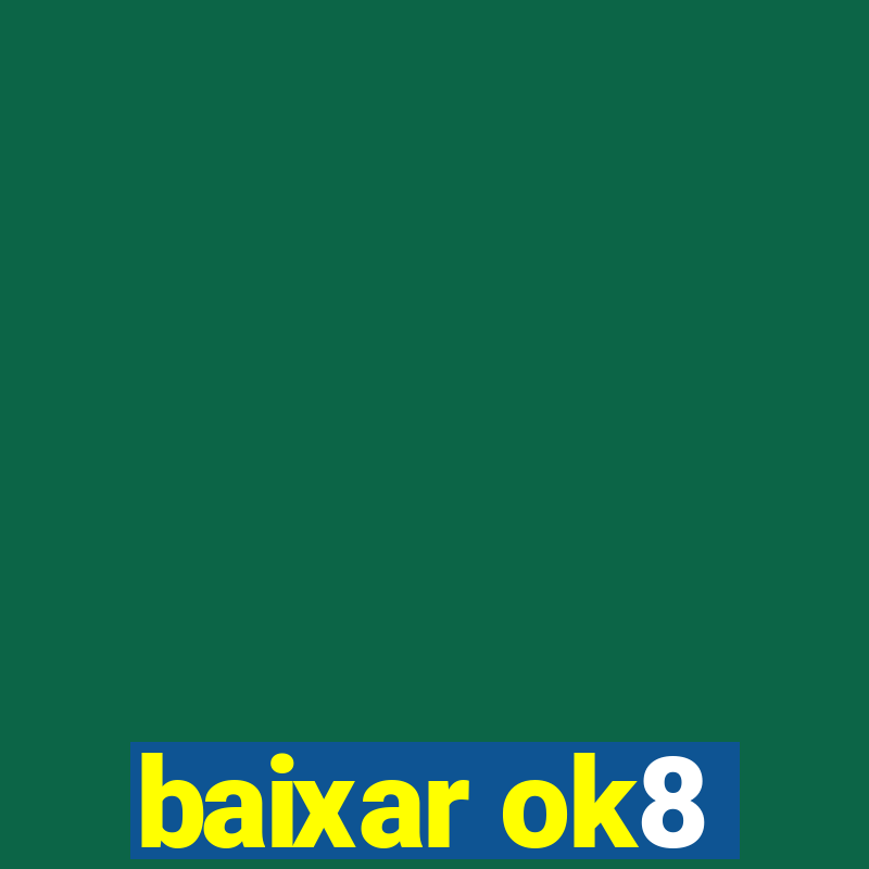 baixar ok8