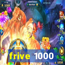 frive 1000