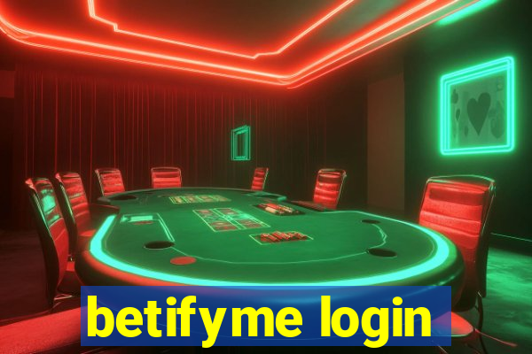 betifyme login