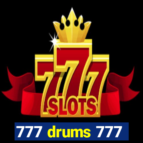 777 drums 777