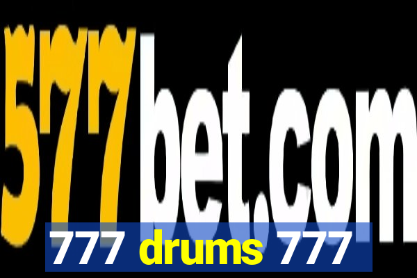 777 drums 777