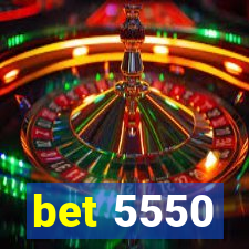 bet 5550