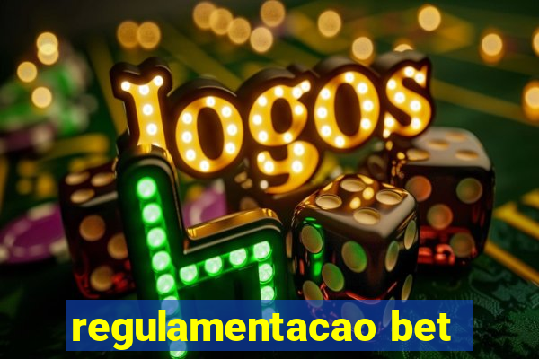 regulamentacao bet