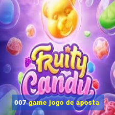 007 game jogo de aposta