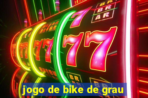 jogo de bike de grau