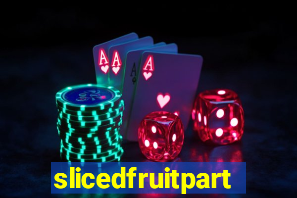 slicedfruitparty