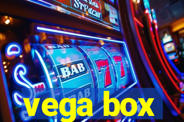 vega box