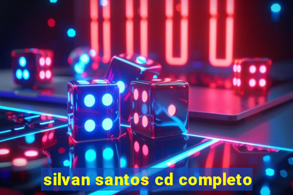 silvan santos cd completo