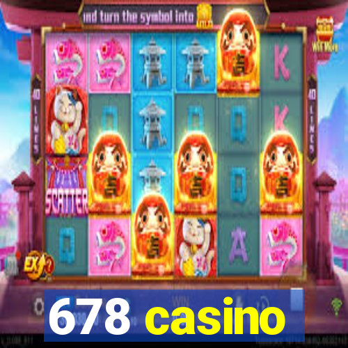 678 casino