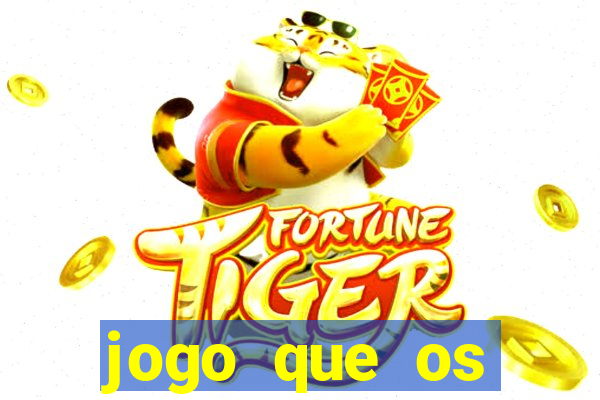 jogo que os famosos est?o jogando