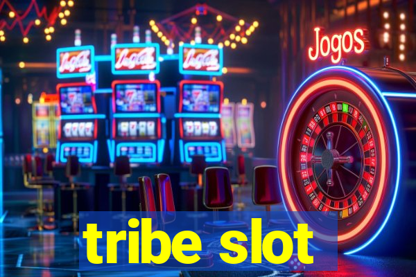 tribe slot