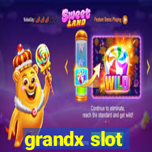 grandx slot