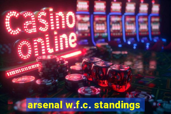 arsenal w.f.c. standings