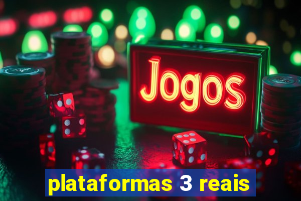 plataformas 3 reais