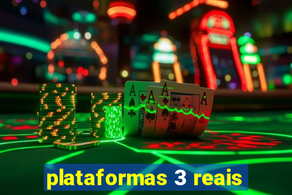 plataformas 3 reais