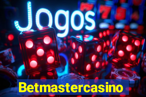 Betmastercasino