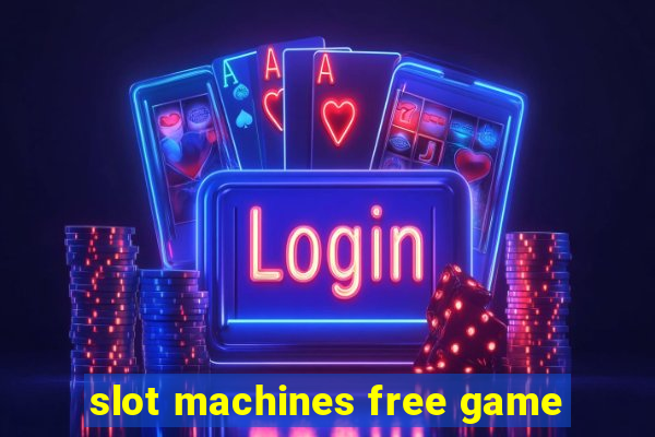 slot machines free game