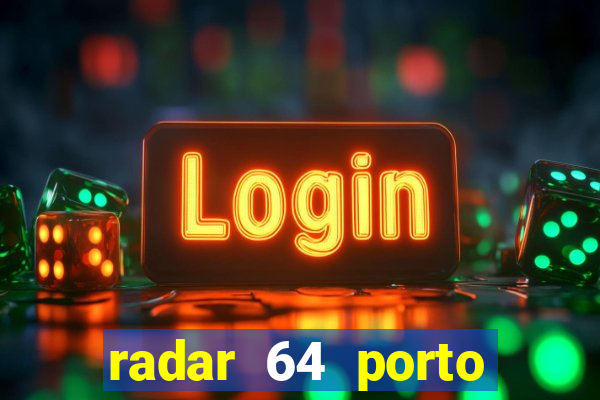 radar 64 porto seguro bahia