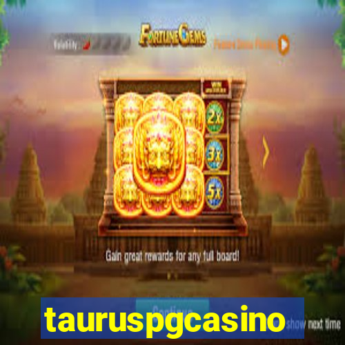 tauruspgcasino