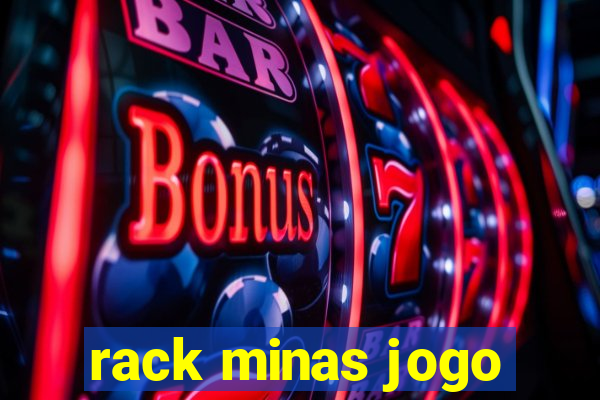 rack minas jogo