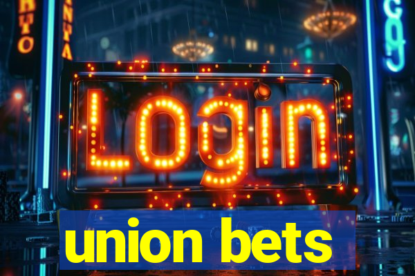 union bets