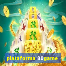 plataforma 80game