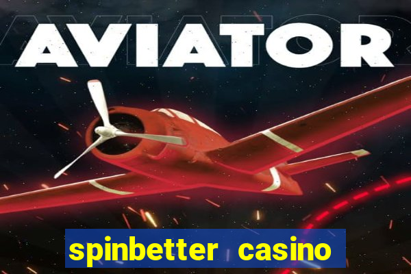 spinbetter casino no deposit bonus