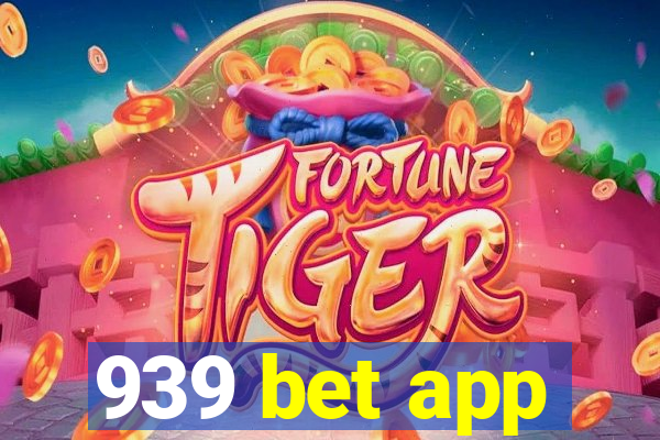 939 bet app