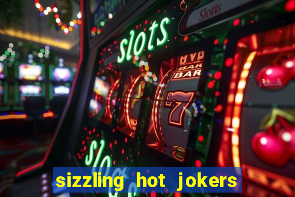 sizzling hot jokers daily jackpot slot