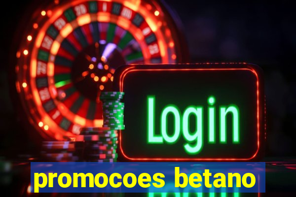 promocoes betano