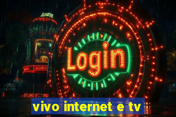 vivo internet e tv