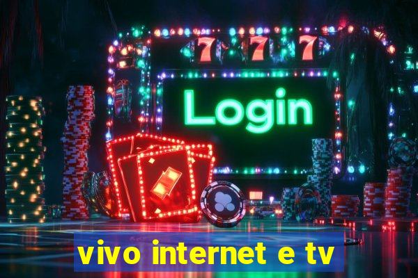 vivo internet e tv