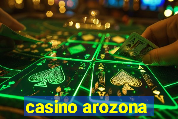 casino arozona