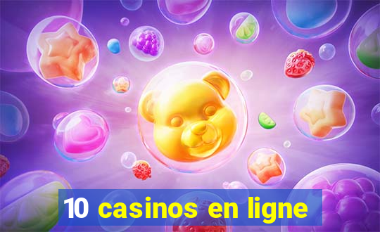 10 casinos en ligne