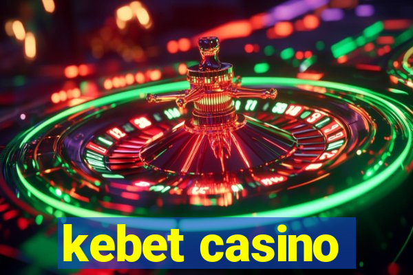 kebet casino