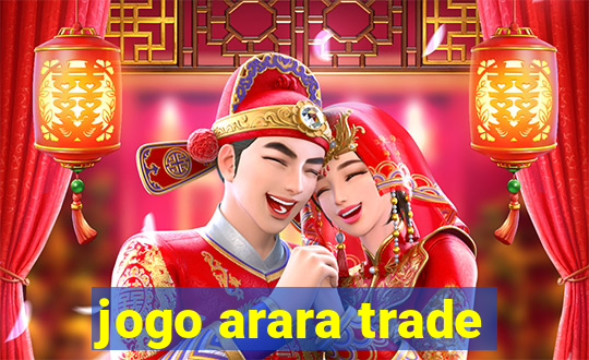 jogo arara trade