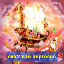 cvv2 nao impresso