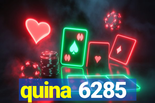 quina 6285