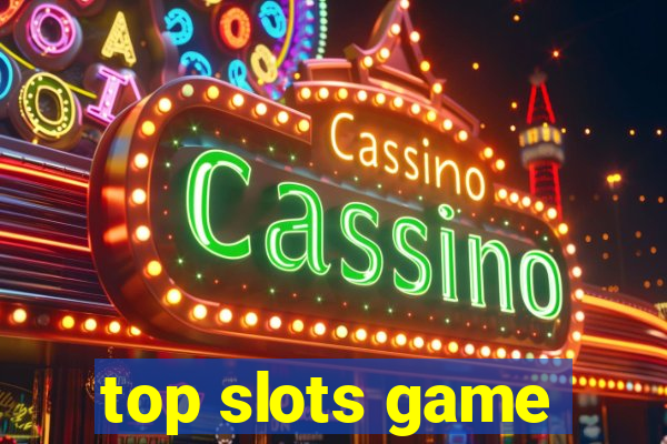 top slots game